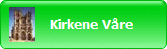 Kirkene Våre